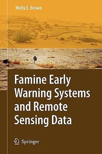 Famine Early Warning Systems and Remote Sensing Data - Molly E. Brown