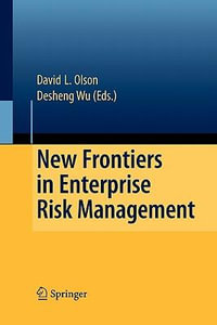 New Frontiers in Enterprise Risk Management - David L. Olson