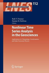 Nonlinear Time Series Analysis in the Geosciences : Applications in Climatology, Geodynamics and Solar-Terrestrial Physics - Reik V. Donner