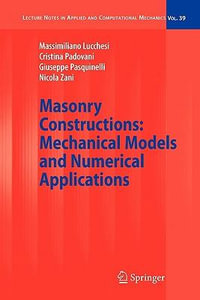 Masonry Constructions : Mechanical Models and Numerical Applications - Massimiliano Lucchesi