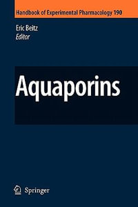 Aquaporins : Handbook of Experimental Pharmacology - Eric Beitz