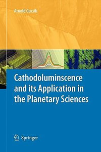 Cathodoluminescence and its Application in the Planetary Sciences - Arnold Gucsik