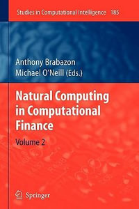 Natural Computing in Computational Finance : Volume 2 - Anthony Brabazon