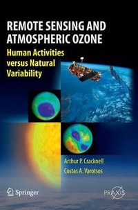 Remote Sensing and Atmospheric Ozone : Human Activities Versus Natural Variability - Arthur Philip Cracknell