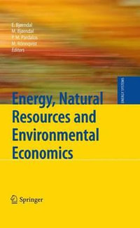 Energy, Natural Resources and Environmental Economics : Energy Systems - Endre BjÃ¸rndal