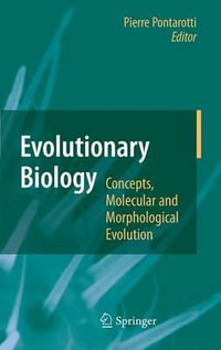 Evolutionary Biology - Concepts, Molecular and Morphological Evolution - Pierre Pontarotti