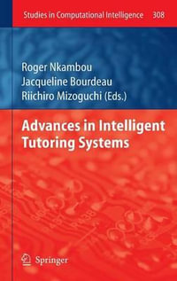 Advances in Intelligent Tutoring Systems : Studies in Computational Intelligence - Roger Nkambou