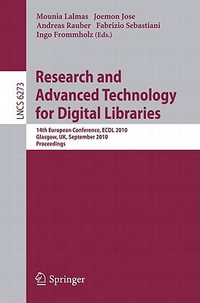 Research and Advanced Technology for Digital Libraries : 14th European Conference, ECDL 2010, Glasgow, UK, September 6-10, 2010, Proceedings - Mounia Lalmas