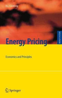 Energy Pricing : Economics and Principles - Roger L. Conkling