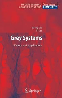 Grey Systems : Theory and Applications - Sifeng Liu