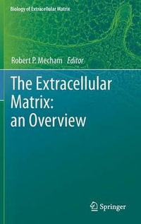 The Extracellular Matrix : An Overview - Robert P. Mecham