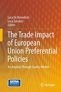 The Trade Impact of European Union Preferential Policies : An Analysis Through Gravity Models - Luca De Benedictis