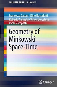 Geometry of Minkowski Space-Time : SpringerBriefs in Physics - Francesco Catoni