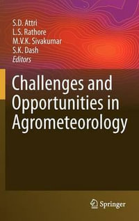 Challenges and Opportunities in Agrometeorology - S.D. Attri