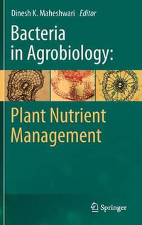 Bacteria in Agrobiology : Plant Nutrient Management - Dinesh K. Maheshwari