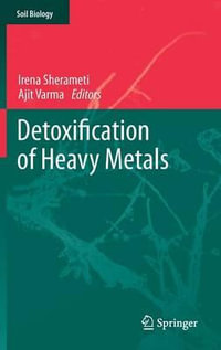 Detoxification of Heavy Metals : Soil Biology - Irena Sherameti