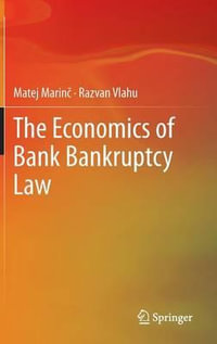 The Economics of Bank Bankruptcy Law - Matej Marinc