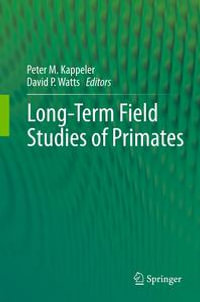 Long-Term Field Studies of Primates - Peter M. Kappeler