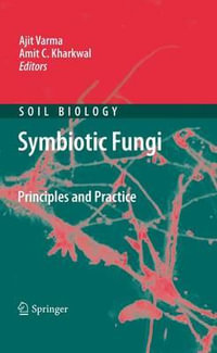 Symbiotic Fungi : Principles and Practice - Ajit Varma