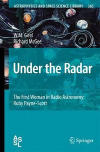 Under the Radar : The First Woman in Radio Astronomy: Ruby Payne-Scott - M Goss