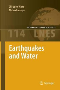 Earthquakes and Water : Lecture Notes in Earth Sciences - Chi-yuen Wang