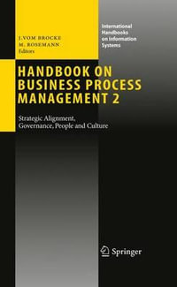 Handbook on Business Process Management 2 : Strategic Alignment, Governance, People and Culture - Jan vom Brocke