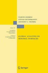 Global Analysis of Minimal Surfaces : Grundlehren der mathematischen Wissenschaften - Ulrich Dierkes