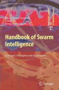 Handbook of Swarm Intelligence : Concepts, Principles and Applications - Bijaya Ketan Panigrahi