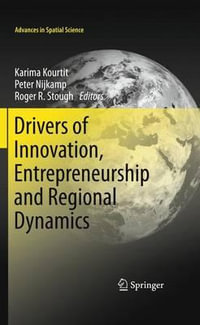 Drivers of Innovation, Entrepreneurship and Regional Dynamics : Advances in Spatial Science - Karima Kourtit