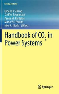 Handbook of COâ in Power Systems : Energy Systems - Qipeng P. Zheng