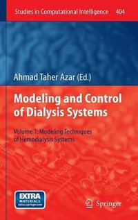 Modelling and Control of Dialysis Systems : Volume 1: Modeling Techniques of Hemodialysis Systems - Ahmad Taher Azar