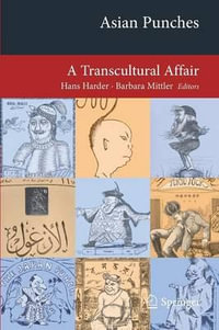 Asian Punches : A Transcultural Affair - Hans Harder