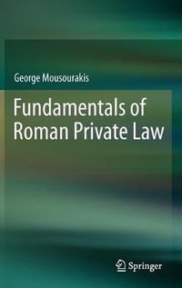 Fundamentals of Roman Private Law - George Mousourakis