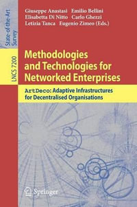 Methodologies and Technologies for Networked Enterprises : ArtDeco: Adaptive Infrastructures for Decentralised Organisations - Giuseppe Anastasi