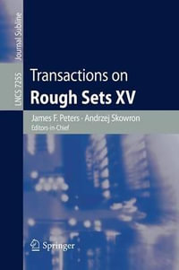 Transactions on Rough Sets XV : Lecture Notes in Computer Science - James F. Peters