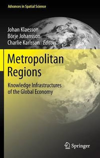 Metropolitan Regions : Knowledge Infrastructures of the Global Economy - Johan Klaesson