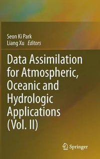 Data Assimilation for Atmospheric, Oceanic and Hydrologic Applications (Vol. II) - Seon K. Park