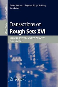 Transactions on Rough Sets XVI : Transactions on Rough Sets - James F. Peters