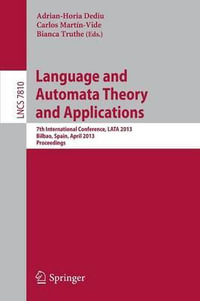 Language and Automata Theory and Applications : 7th International Conference, LATA 2013, Bilbao, Spain, April 2-5, 2013, Proceedings - Adrian-Horia Dediu