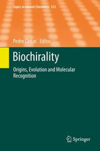 Biochirality : Origins, Evolution and Molecular Recognition - Author