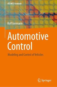 Automotive Control : Modeling and Control of Vehicles - Rolf Isermann