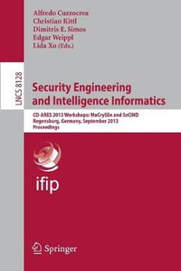 Security Engineering and Intelligence Informatics : CD-ARES 2013 Workshops: MoCrySEn and SeCIHD, Regensburg, Germany, September 2-6, 2013, Proceedings - Alfredo Cuzzocrea