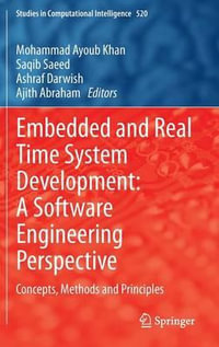 Embedded and Real Time System Development : A Software Engineering Perspective : Concepts, Methods and Principles - Mohammad Ayoub Khan