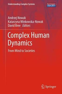 Complex Human Dynamics : From Mind to Societies - Andrzej Nowak