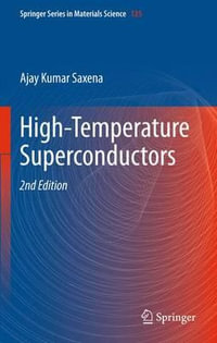 High-Temperature Superconductors : Springer Series in Materials Science - Ajay Kumar Saxena