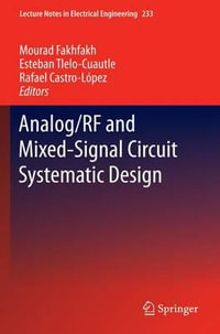 Analog/RF and Mixed-Signal Circuit Systematic Design : Lecture Notes in Electrical Engineering - Mourad Fakhfakh