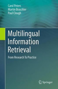 Multilingual Information Retrieval : From Research To Practice - Carol Peters