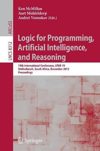 Logic for Programming, Artificial Intelligence, and Reasoning : 19th International Conference, LPAR-19, Stellenbosch, South Africa, December 14-19, 2013, Proceedings - Ken McMillan