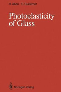 Photoelasticity of Glass - Hillar Aben