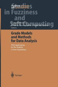 Grade Models and Methods for Data Analysis : With Applications for the Analysis of Data Populations - Teresa Kowalczyk